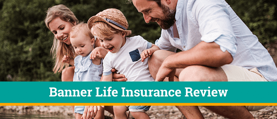 a father and mother are looking into the lake with their two young children between them a title across the bottom says banner life insurance reviews