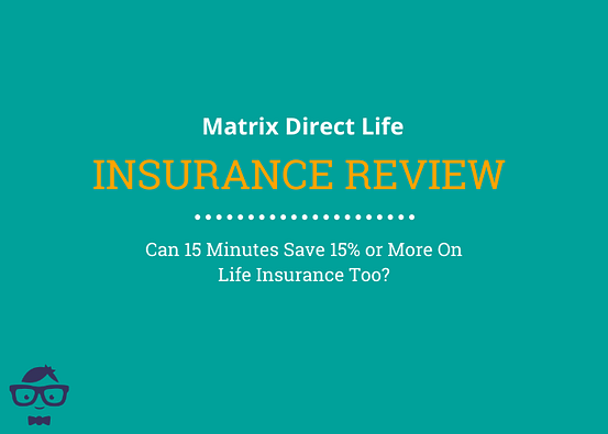 Matrix Direct Life Insurance Reviews